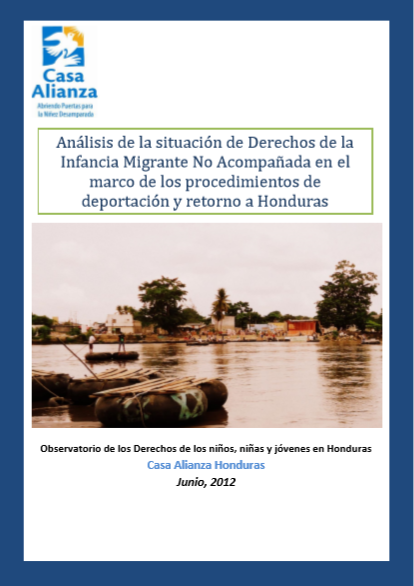 Análisis de la situación de Derechos de la Infancia Migrante No Acompañada en el marco de los procedimientos de deportación y retorno a Honduras
