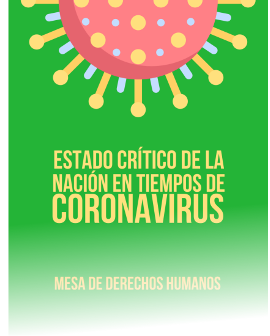 Comunicado MESA DE DERECHOS HUMANOS EXPONE EL ESTADO CRÍTICO DE LA NACIÓN EN TIEMPOS DE CORONAVIRUS